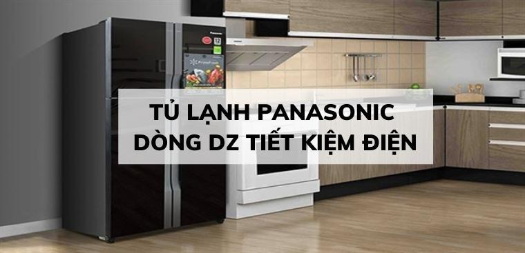 Tủ lạnh Panasonic dòng DZ tiết kiệm điện